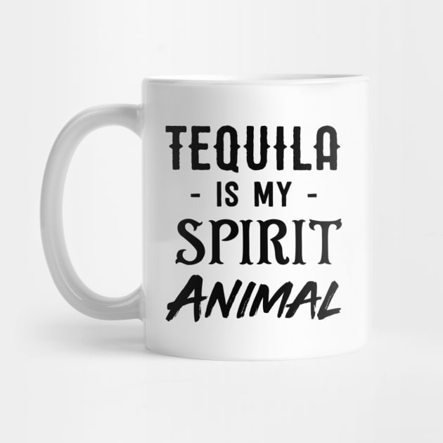 Tequila is my spirit animal by Blister